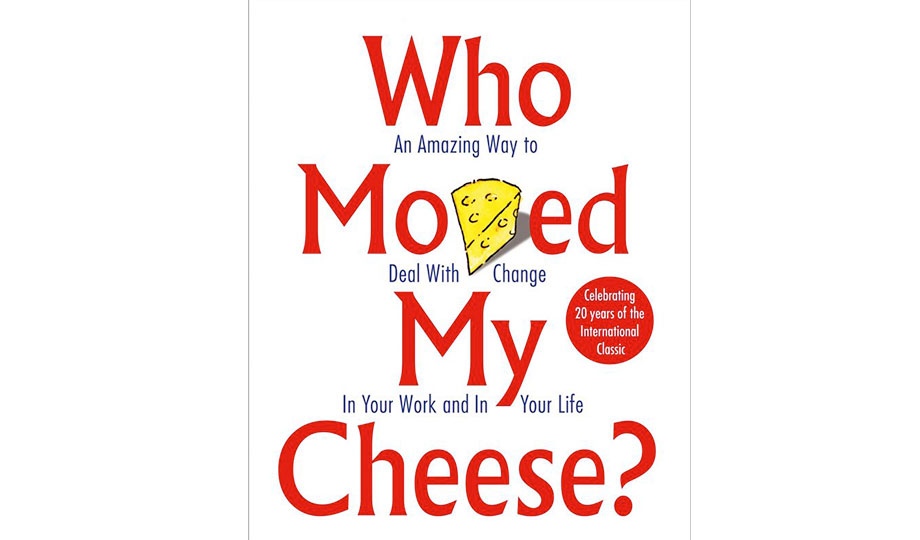 Who Moved My Cheese