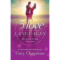 The Five Love Languages: The Secret to Love That Lasts