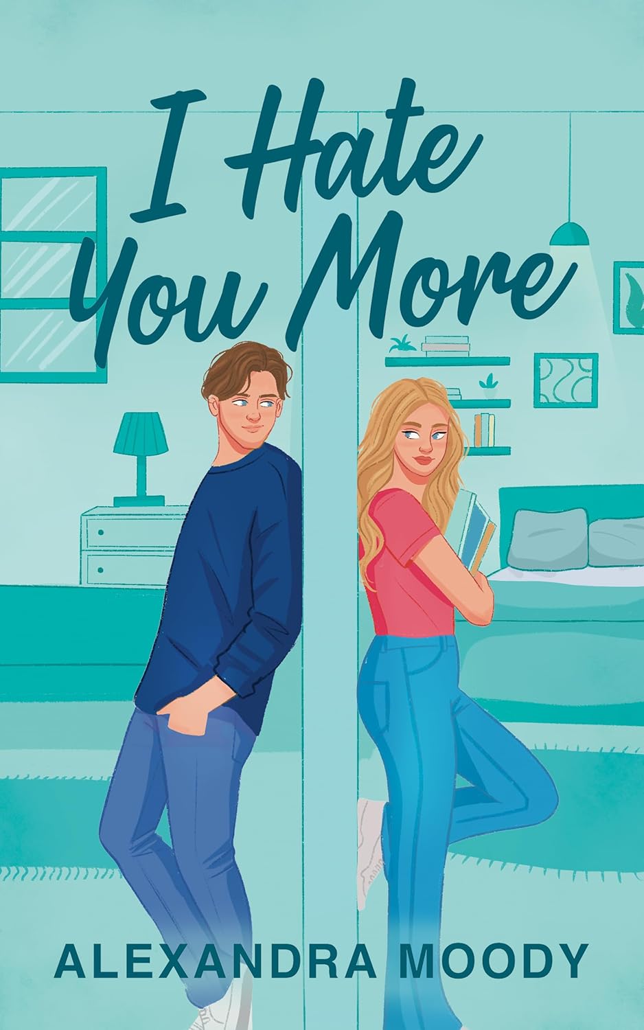 I Hate You More