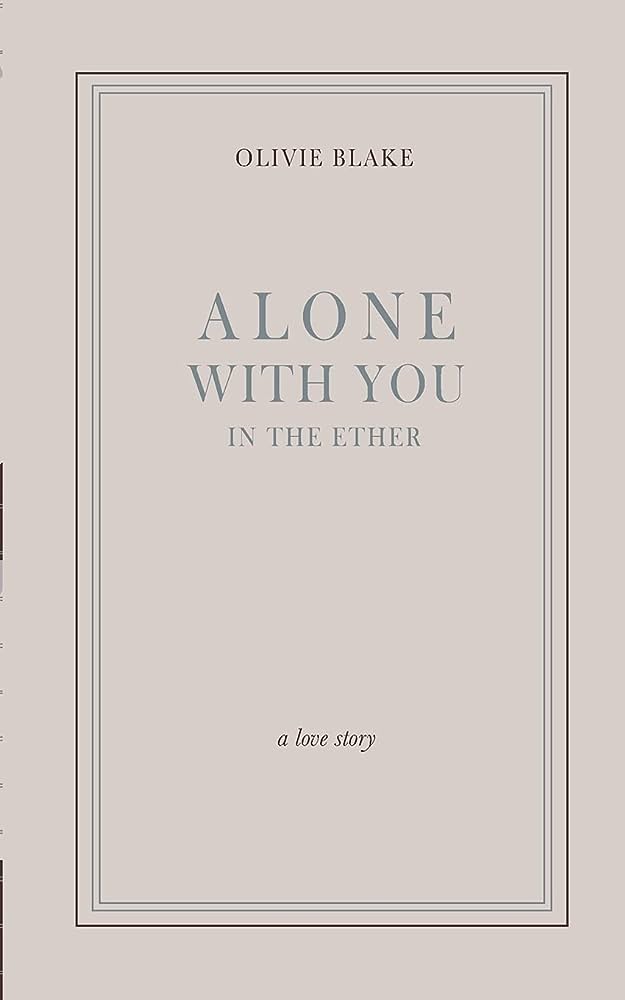 Alone With You in the Ether